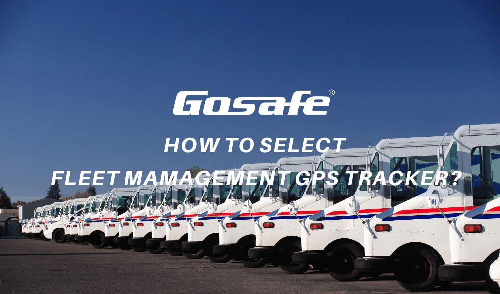 Gosafe how to select fleet management system