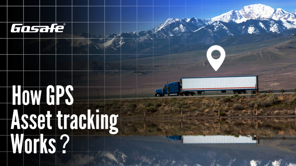 how GPS ASSET TRACKING WORK